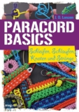 Paracord-Basics : Schleifen, Schlaufen, Knoten und Stränge